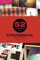 52 Assignments: Experimental Photography (Gatcum Chris)(Pevná vazba)