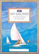 RYA Go Sailing - A Practical Guide for Young People (Myatt Claudia)(Paperback)