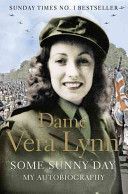 Some Sunny Day - My Autobiography (Lynn Dame Vera)(Paperback)