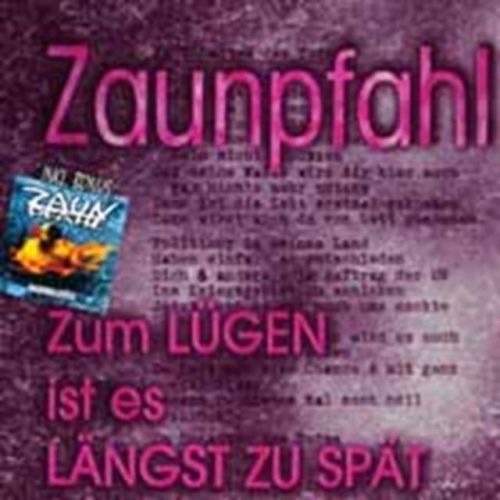 Normalbose Zum Lugen Ist Es Langst Zu Sp (Zaunpfahl) (CD / Album)