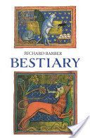 Bestiary - Being an English Version of the Bodleian Library, Oxford, MS Bodley 764 (Barber Richard)(Paperback)