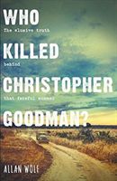Who Killed Christopher Goodman? - Based on a True Crime (Wolf Allan)(Paperback)