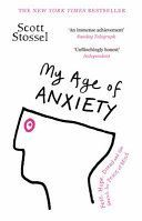My Age of Anxiety (Stossel Scott)(Paperback)