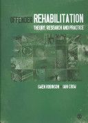 Offender Rehabilitation - Theory, Research and Practice (Robinson Gwen)(Paperback)