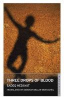 Three Drops of Blood (Hedayat Sadegh)(Paperback)