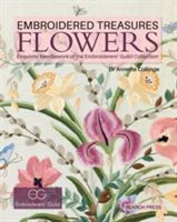 Embroidered Treasures: Flowers - Exquisite Needlework of the Embroiderers' Guild Collection (Collinge Annette)(Pevná vazba)