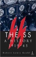 SS A History 1919-1945 (Koehl Robert Lewis)(Paperback)