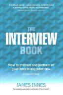 Interview Book - How to Prepare and Perform at Your Best in Any Interview (Innes James)(Paperback)