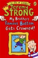 My Brother's Famous Bottom Gets Crowned! (Strong Jeremy)(Paperback)