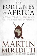 Fortunes of Africa - A 5,000 Year History of Wealth, Greed and Endeavour (Meredith Martin)(Paperback)