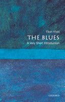 Blues: A Very Short Introduction (Wald Elijah (teaches blues history UCLA))(Paperback)