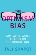 Optimism Bias - Why We're Wired to Look on the Bright Side (Sharot Tali)(Paperback)