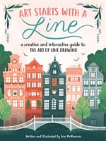 Art Starts with a Line - A creative and interactive guide to the art of line drawing(Paperback)
