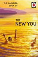 Ladybird Book of The New You (Ladybird for Grown-Ups) (Hazeley Jason)(Pevná vazba)