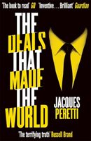 Deals that Made the World (Peretti Jacques)(Paperback)