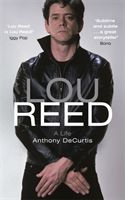 Lou Reed - Radio 4 Book of the Week (DeCurtis Anthony)(Paperback)
