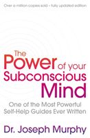 Power Of Your Subconscious Mind (revised) - One Of The Most Powerful Self-help Guides Ever Written! (Revised By Ian McMahan Joseph Murphy/)(Paperback / softback)