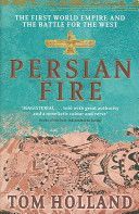 Persian Fire - The First World Empire, Battle for the West (Holland Tom)(Paperback)