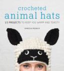 Crocheted Animal Hats - 15 Projects to Keep You Warm and Toasty (Mooncie Vanessa)(Mixed media product)