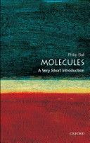 Molecules: A Very Short Introduction (Ball Philip (Freelance science writer and consultant editor of Nature))(Paperback)