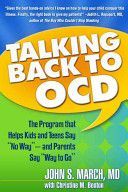 Talking Back to OCD - The Program That Helps Kids and Teens Say 