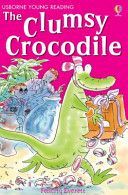 Clumsy Crocodile (Everett Felicity)(Pevná vazba)