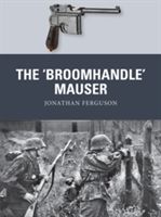 `Broomhandle' Mauser (Ferguson Jonathan)(Paperback)