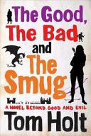 Good, the Bad and the Smug (Holt Tom)(Paperback)