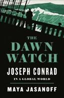 Dawn Watch - Joseph Conrad in a Global World (Jasanoff Maya)(Paperback / softback)