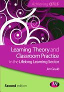 Learning Theory and Classroom Practice in the Lifelong Learning Sector (Gould Jim)(Paperback)