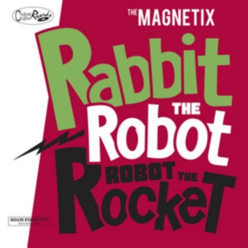 Rabbit the Robot, Robot the Rocket (The Magnetix) (CD / Album)