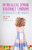 Pathological Demand Avoidance Syndrome - My Daughter is Not Naughty (Sherwin Jane Alison)(Paperback)