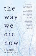 Way We Die Now (O'Mahony Seamus)(Paperback)