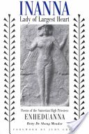 Inanna, Lady of Largest Heart - Poems of the Sumerian High Priestess Enheduanna (Meador Betty De Shong)(Paperback)