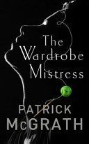 Wardrobe Mistress (McGrath Patrick)(Paperback)