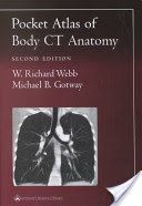 Pocket Atlas of Body CT Anatomy (Webb W.Richard)(Paperback)