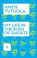 My Life in the Bush of Ghosts (Tutuola Amos)(Paperback)