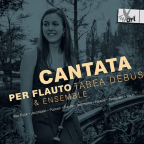 Tabea Debus & Ensemble: Cantata Per Flauto (CD / Album)