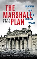 Marshall Plan - Dawn of the Cold War (Steil Benn (Senior Fellow and Director of International Economics Council on Foreign Relations))(Pevná vazba)