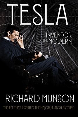 Tesla: Inventor of the Modern (Munson Richard)(Paperback)
