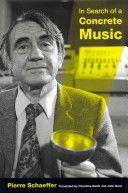 In Search of a Concrete Music (Schaeffer Pierre)(Paperback)