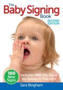 Baby Signing Book - Includes 450 ASL Signs for Babies & Toddlers (Bingham Sara)(Paperback)