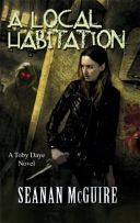 Local Habitation (McGuire Seanan)(Paperback)