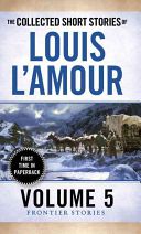 The Collected Short Stories of Louis l'Amour, Volume 2: Frontier Stories - Frontier Stories (L'Amour Louis)(Paperback)