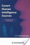 Covert Human Intelligence Sources - The 'unlovely' Face of Police Work (Billingsley Roger)(Paperback)