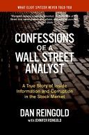 Confessions of a Wall Street Analyst - A True Story of Inside Information and Corruption in the Stock Market (Reingold Daniel)(Paperback)