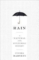 Rain - A Natural and Cultural History (Barnett Cynthia)(Paperback)