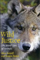 Wild Justice - The Moral Lives of Animals (Bekoff Marc)(Paperback)
