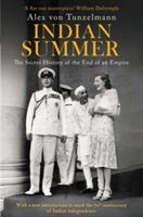 Indian Summer - The Secret History of the End of an Empire (Von Tunzelmann Alex)(Paperback)