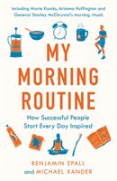 My Morning Routine - How Successful People Start Every Day Inspired (Spall Benjamin)(Paperback)